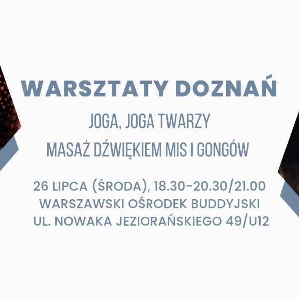 26 lipca 2023 - Warsztaty Doznań - Joga, Joga twarzy, masaż dźwiękiem mis i gongów - Warszawa