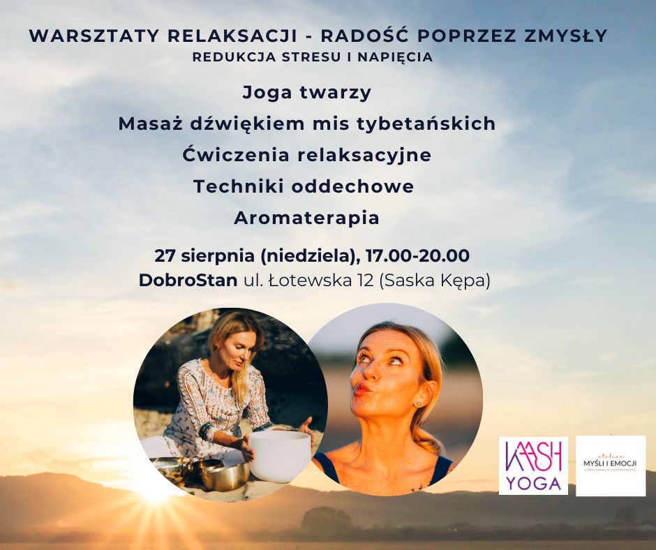 Warsztaty relaksacji - radość poprzez zmysły | redukcja stresu i napięcia Warszawa