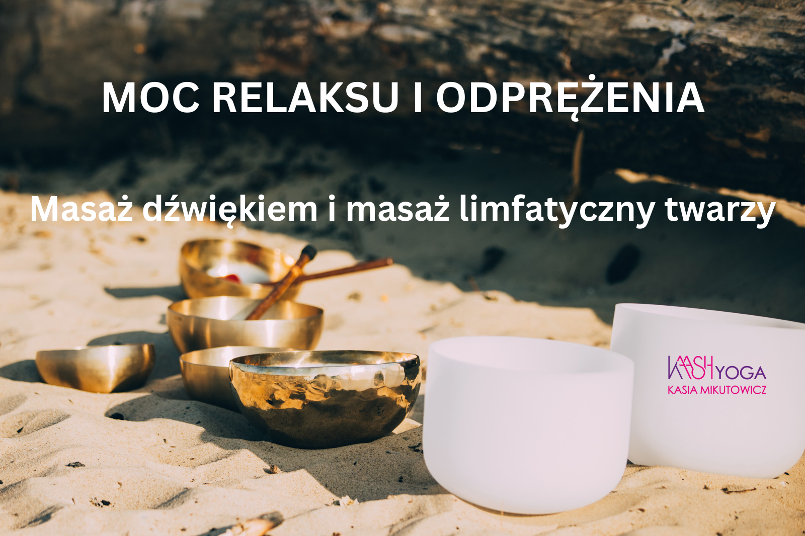 Read more about the article 7.10.2023 – MOC RELAKSU I ODPRĘŻENIA- Masaż dźwiękiem i masaż limfatyczny twarzy, Legionowo