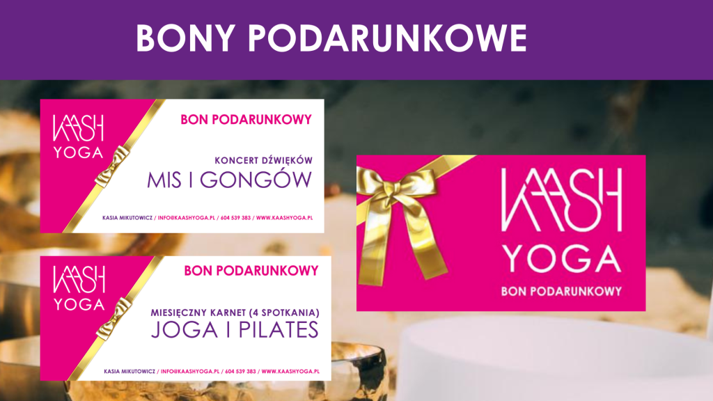 BON PODARUNKOWY- prezent na święta, urodziny i inne okazje- Joga, Pilates, Masaż dźwiękiem. Legionowo kaash yoga kasia mikutowicz