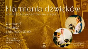 Kraków- Koncert Relaksacyjny na cztery ręce Harmonia Dźwięków- 18.01.2025